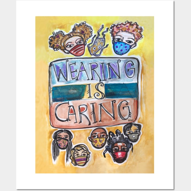 Wearing is Caring Wall Art by BethanneHill